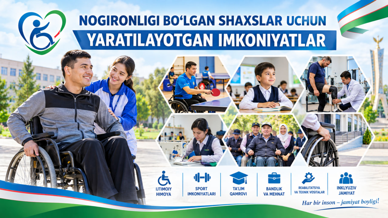 NOGIRONLIGI BO‘LGAN SHAXSLAR UCHUN YARATILAYOTGAN IMKONIYATLAR